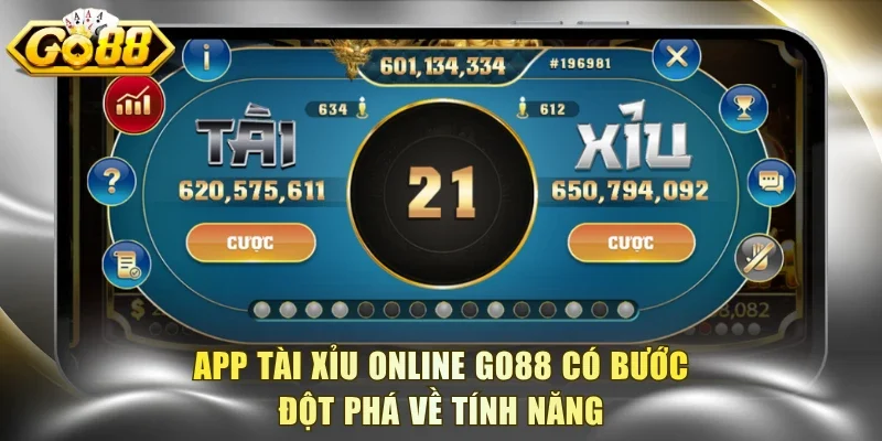 App Tài Xỉu online Go88 có bước đột phá về tính năng