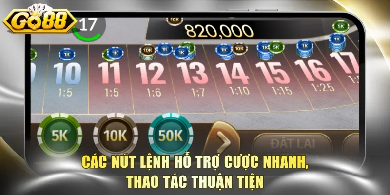 Các nút lệnh hỗ trợ cược nhanh, thao tác thuận tiện