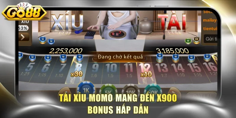 Tài xỉu momo mang đến x900 bonus hấp dẫn