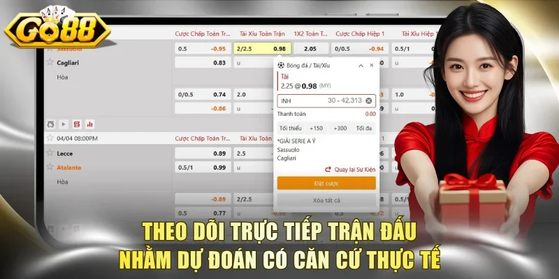 Theo dõi trực tiếp trận đấu nhằm dự đoán có căn cứ thực tế
