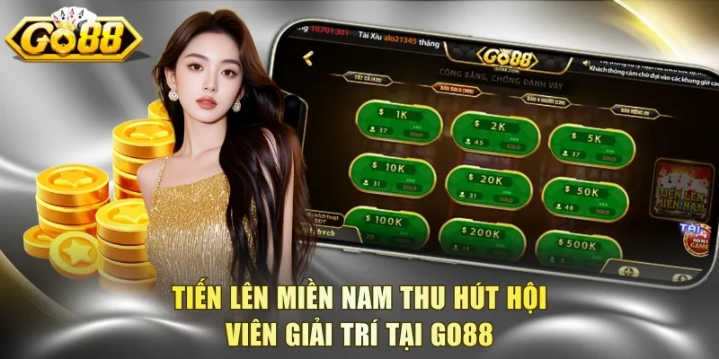 Tiến Lên Miền Nam thu hút hội viên giải trí tại Go88